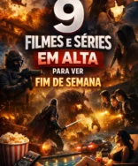 Netflix 9 filmes e séries em alta para ver fim de semana