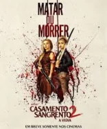 Casamento Sangrento 2: A Viúva ganha trailer e mira US$14 milhões