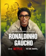 Ronaldinho Gaúcho: Netflix lança trailer de série documental