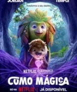 Como Mágica já está disponível na Netflix assista ao trailer